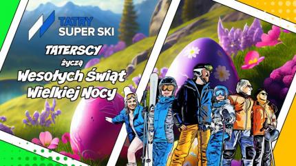 WIELKANOCNE ŻYCZENIA OD TATRY SUPER SKI